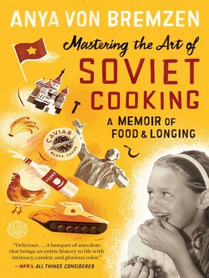 cover image of Mastering the Art of Soviet Cooking